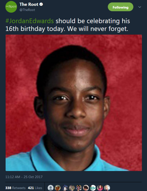 alwaysbewoke:destinyrush:Jordan Edwards should be alive and...