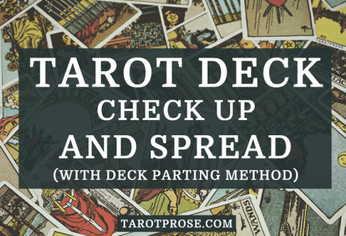 tarotprose:TAROT DECK CHECK UP.So many things in our lives are...