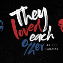 blog logo of They Loved Each Other • R76 Fanzine