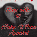 Make It Rain Apparel