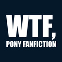 blog logo of WTF, Pony Fanfiction