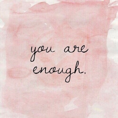 i am enough | Tumblr