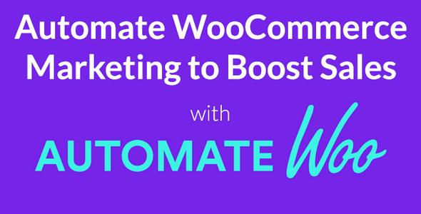 AutomateWoo v4.6.1 – Marketing Automation for WooCommerce Nulled
