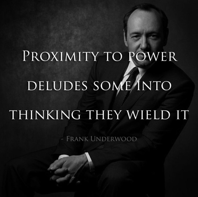 House of Cards Quotes — Follow us for more House of Cards Quotes