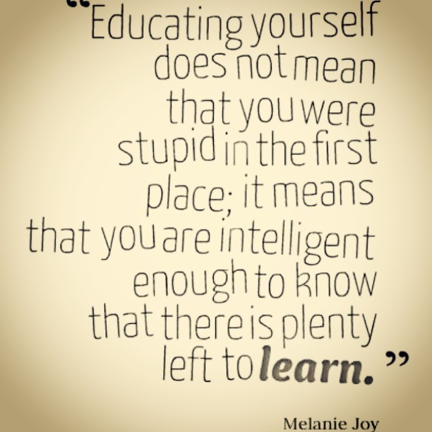 The Daily Life Educate Yourself Because There Is Plenty Left