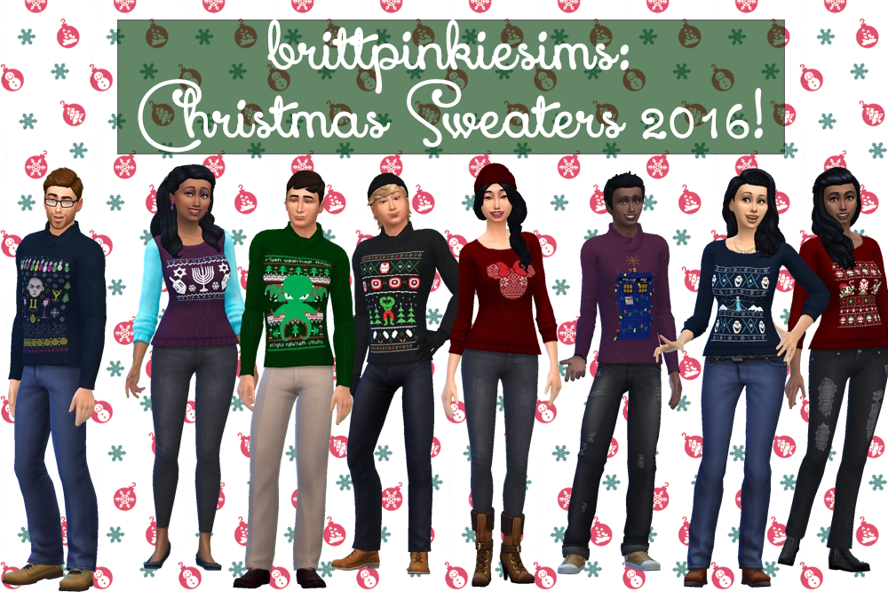 Brittpinkiesims The Sims 4 Christmas Sweaters 2016 I Know