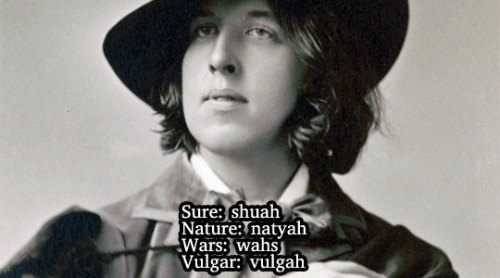 itswilderthanoscar:oscarwetnwilde:Oscar Wilde’s accent and...