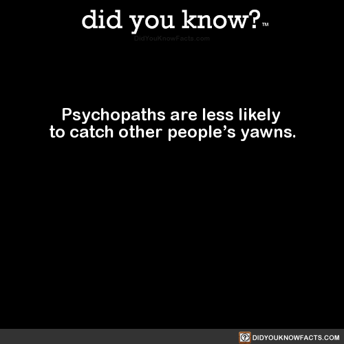 psychopaths-are-less-likely-to-catch-other