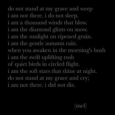 poem do not stand at my grave and weep poem do not stand at my grave and weep