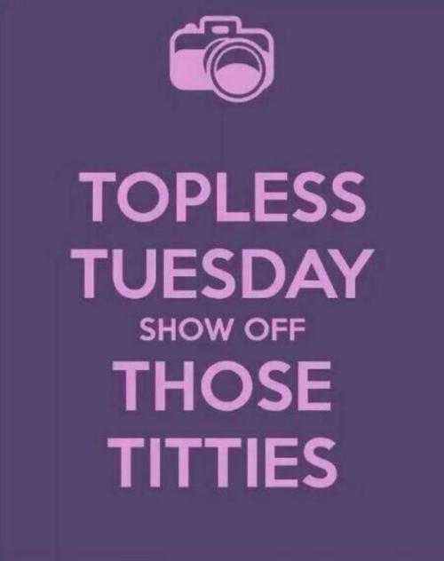 frenchlounge2013:TOPLESS TUESDAY CONTRIBUTIONS ARE WELCOMED...