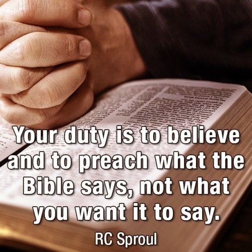 R.C. Sproul duty believe preach Bible