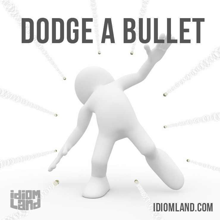 Dodge the bullet перевод