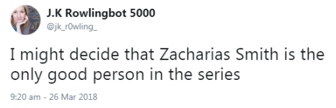 Tweet from J.K Rowlingbot 5000 @jk_r0wling_: I might decide that Zacharias Smith is the only good person in the series