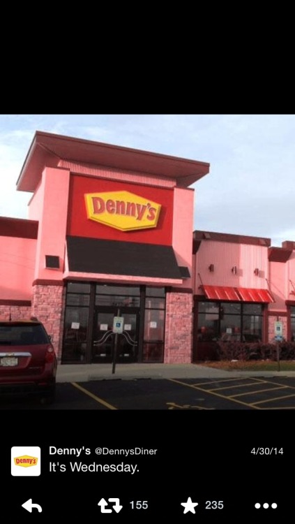 death-by-lulz:Is Denny’s even real