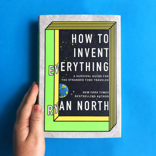 ryannorth:howtoinventeverything:HOW TO INVENT EVERYTHING is...