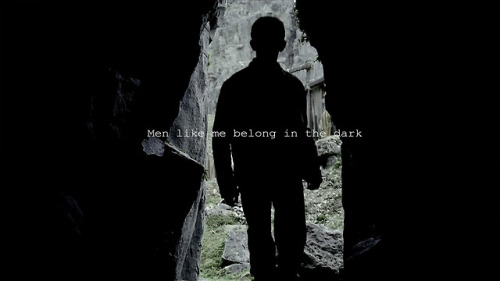 oh-merthur-charm:Men like me belong in the dark, But men like...