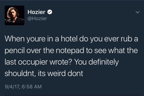 deepshadows:me: i wonder what hozier has been up tohozier: