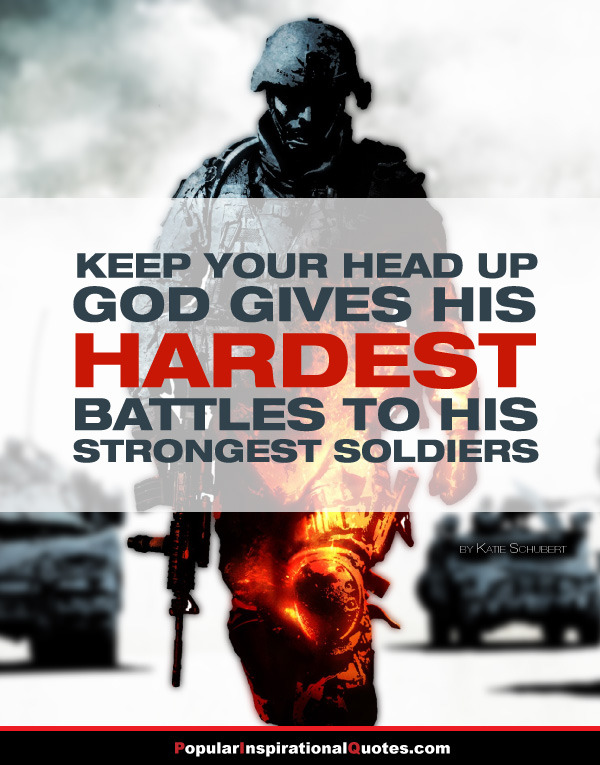 P I Quotes Keep Your Head Up God Gives His Hardest Battles