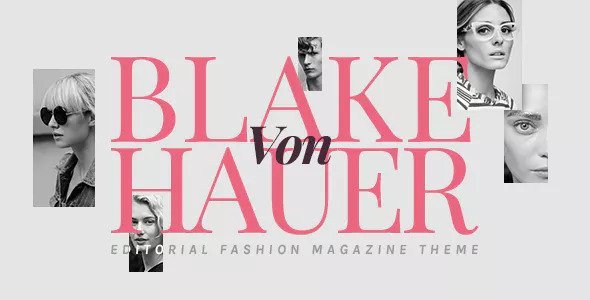 Blake von Hauer v5.0 - Editorial Fashion Magazine Theme Nulled