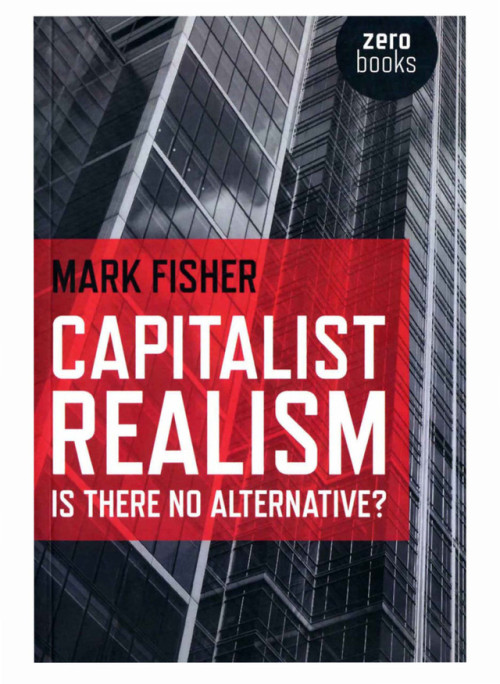 capitalist realism is there no alternative
