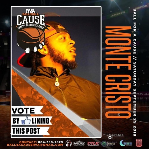 Go to @rvaball4acause and like @montecristolive flyer to vote...