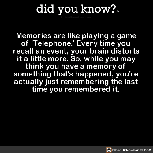 memories-are-like-playing-a-game-of-telephone