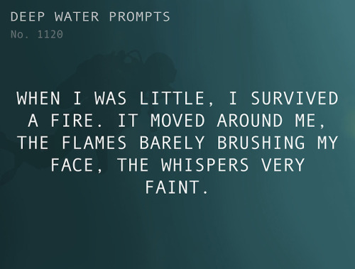 deepwaterwritingprompts:Text: When I was little, I survived a...