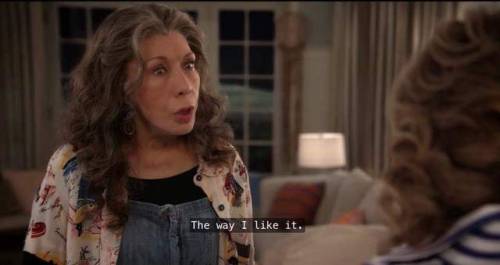 grace-and-frankie-quotes:Bonus- 