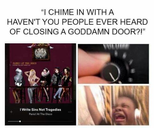 Closing The Goddamn Door Meme Tumblr