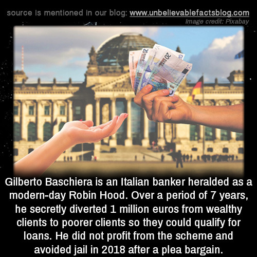 unbelievable-facts:Gilberto Baschiera is an Italian banker...