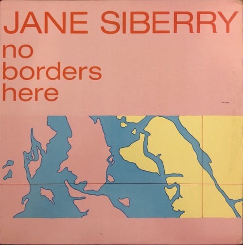 Jane SiberryNo Borders HereOpen Air Records1984OA-030212”33...