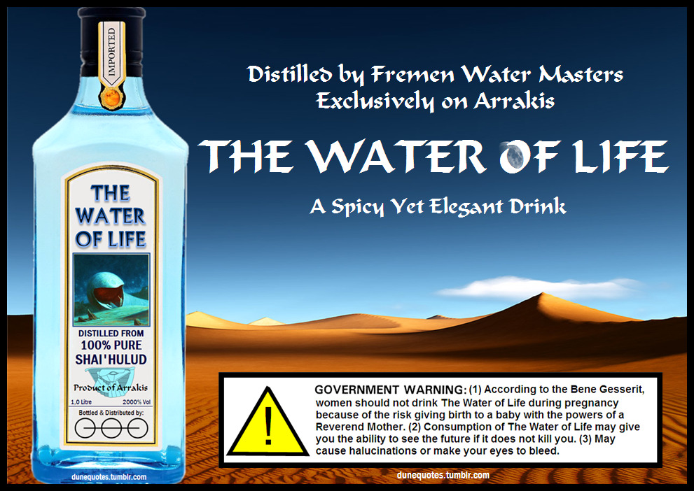 Dune Quotes — The Water Of Life, please drink responsibly.