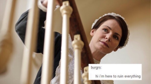 malfoy-daughter:Downton Abbey Meme: Downton Abbey + text posts...