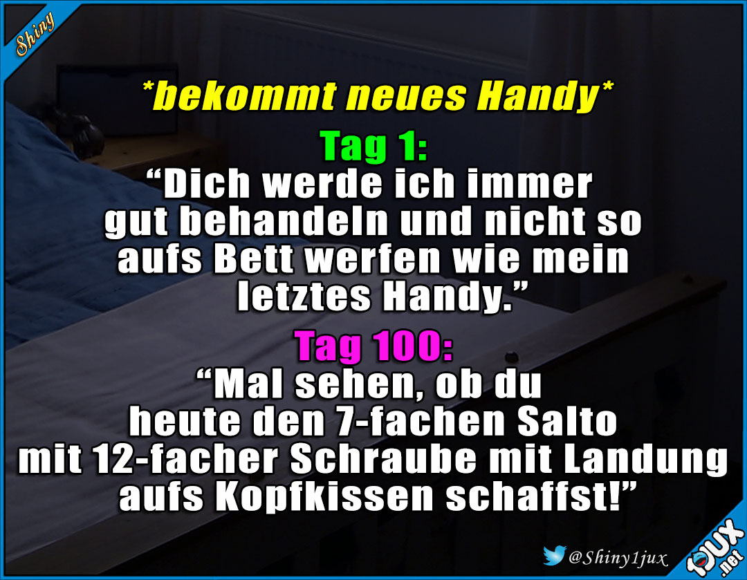 Lustige Sprüche Je älter Das Handy Desto Krassere Stunts