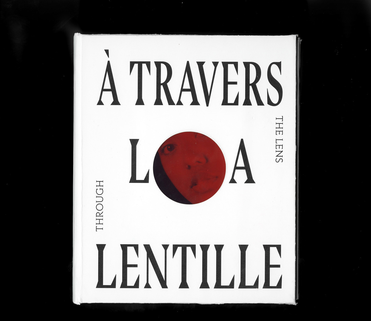 HAGAR MOUSSALI - A Travers la Lentille - Through the Lens Book...