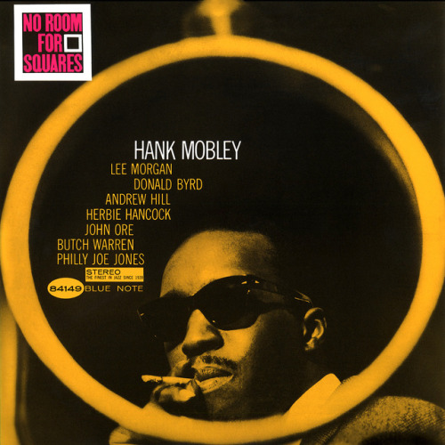 jazzonthisday:Hank Mobley recorded No Room for Squares in Rudy...