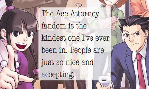 Full Confession The Ace Attorney Fandom Is The