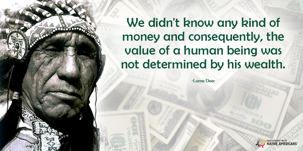 Wealth Doesn Value Native American Quotes Native American Wisdom