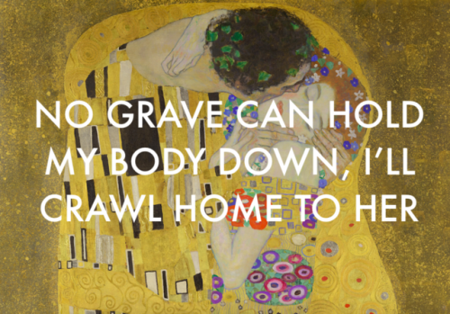 hozierarthistory:The Kiss by Gustav Klimt // Work Song by...