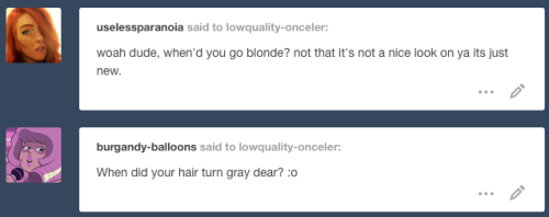 T-to, uhm, to be honest I’ve heard both g-grey and blonde? Or,...