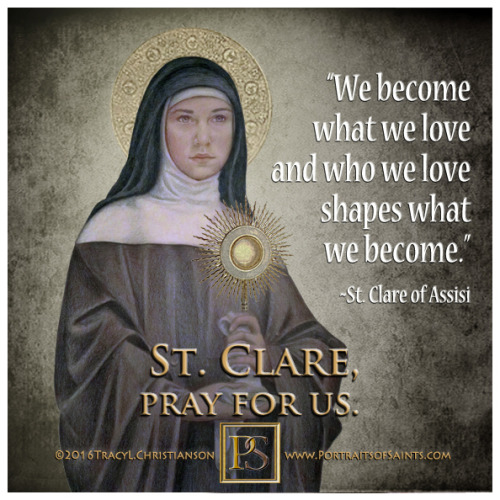 Happy Feast Day Saint Clare Of Assisi 1194 1253 Portraits Of Saints