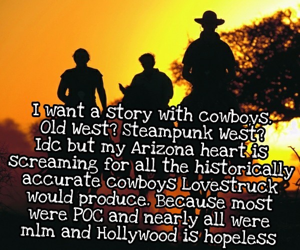 Lovestruck Confessions! — I want a story with cowboys. Old West ...