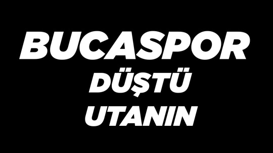 BUCASPOR DÜŞTÜ UTANIN.