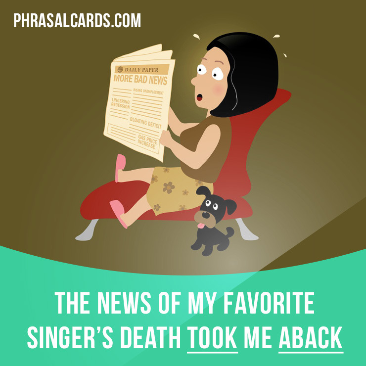Phrasal Cards Take Aback Means to Surprise Or Shock 