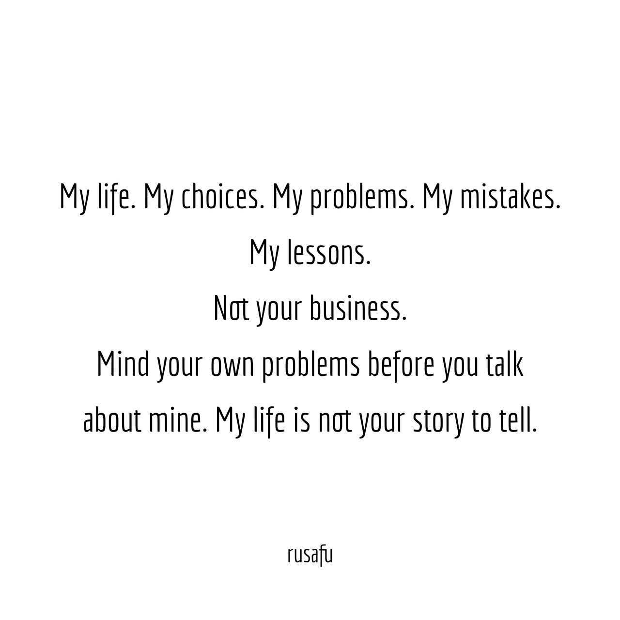 My Life My Choices My Problems My Mistakes My Rusafu