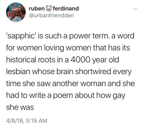 alwaystiredbi:darthsavior:I love that this implies sappho is...