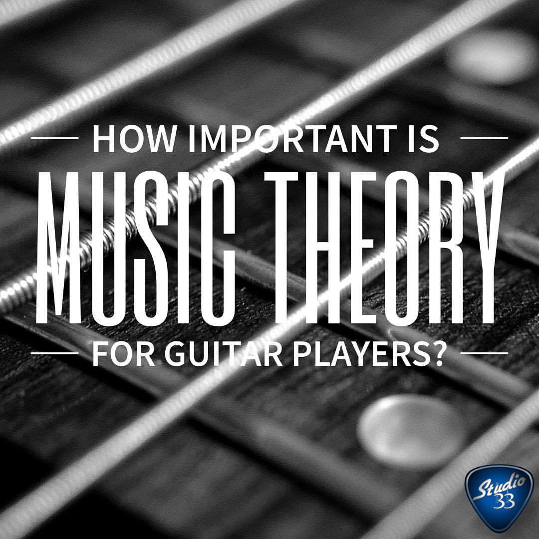 studio33guitar-what-do-you-think-is-music-theory-important-why