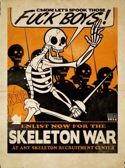 the-skeletonarmy:I WANT TO ENLIST FOR THE SKELETON ARMY TO...