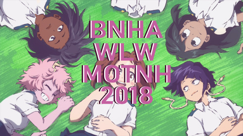 bnhawlwmonth:Boku No Hero Women Loving Women Month 2018!BNHA...