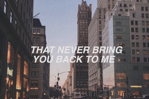 Come Back Be Here Lyrics Tumblr